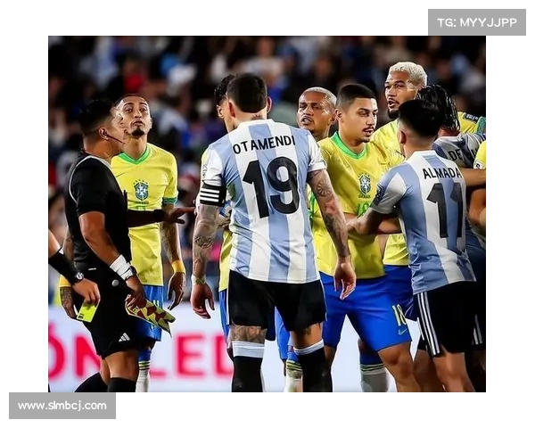 拉菲尼亚挑衅激起阿根廷反击风暴分析与赛场心理博弈